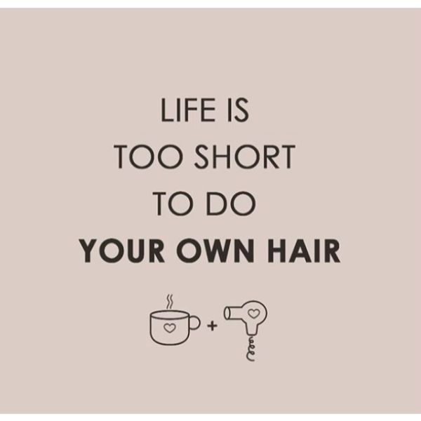 Life is too short for Self Hairstyle